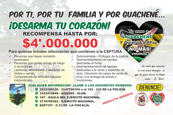 Campaña 'Desarma tu corazón' en Guachené - Recompensa: $4'.000.000 Campaña 'Desarma tu corazón' en Guachené