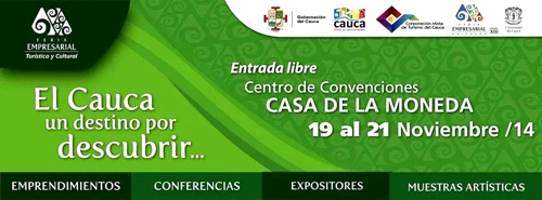 Feria Empresarial Turística y Cultural: “El Cauca, un destino por descubrir” Feria Empresarial Turistica y Cultural - El Cauca un destino por descubrir