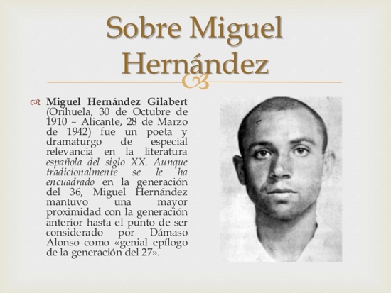 Miguel Hernández - poeta Miguel Hernández - poeta