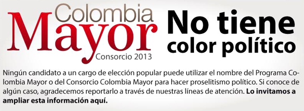 Colombia Mayor no tiene color político Colombia Mayor no tiene color político