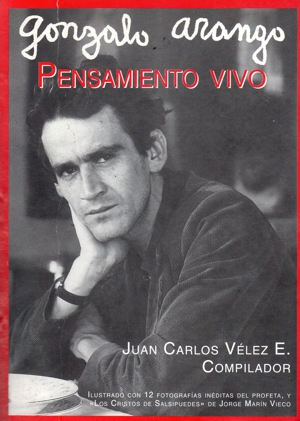 Gonzalo Arango - Pensamiento Vivo Gonzalo Arango - Pensamiento Vivo