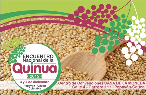 Encuentro Nacional de la Quinua 2015 - Popayán Encuentro Nacional de la Quinua 2015 - Popayán