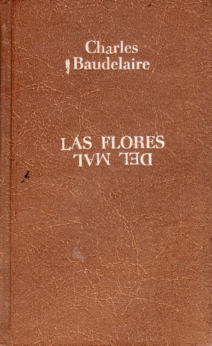 Las flores del mal - Charles Baudelaire Las flores del mal