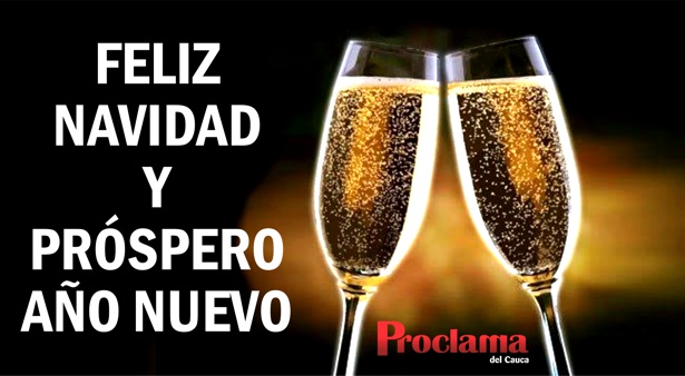 Feliz Navidad y Próspero Año Nuevo - Proclama del Cauca Feliz Navidad y Próspero Año Nuevo - Proclama del Cauca
