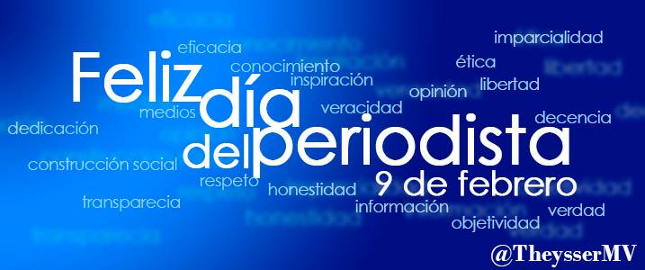 DIA DEL PERIODISTA 2016 - Theysser Mauricio DIA DEL PERIODISTA 2016 2