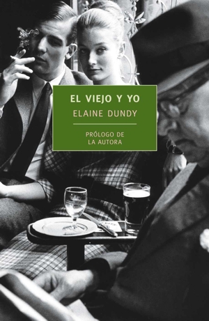 “El viejo y Yo”, de Elaine Dundy “El viejo y Yo”, de Elaine Dundy