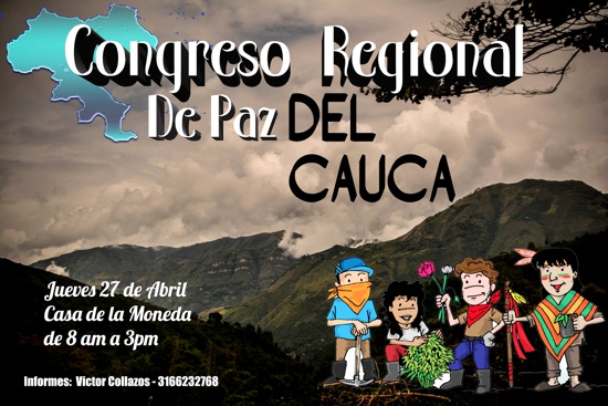 Congreso Regional de Paz del Cauca - 27 de abril de 2017 Congreso Regional de Paz del Cauca - 27 de abril de 2017