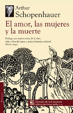 El amor, las mujeres y la muerte - Arthur Schopenhauer