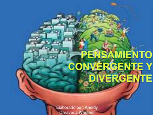 Entre pensamientos divergentes y convergentes