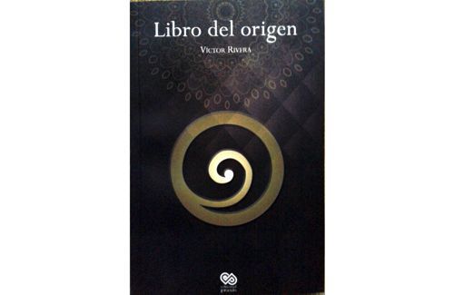 VÍCTOR RIVERA, "LIBRO DEL ORIGEN"