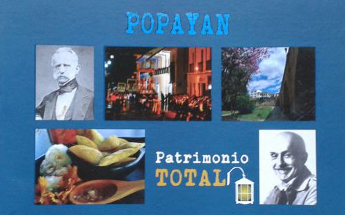 ANTONIO MARÍA ALARCÓN, “POPAYÁN, PATRIMONIO TOTAL”
