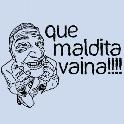 QUÉ VAINA TENER QUE…
