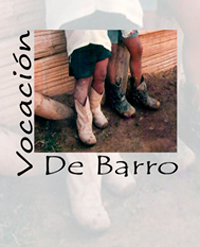 VOCACIÓN DE BARRO