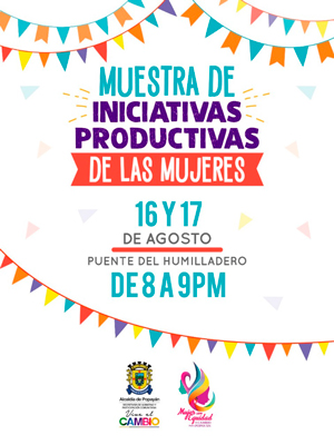 La Alcaldía de Popayán realizará la IV muestra de iniciativas fructíferas con mujeres emprendedoras