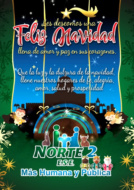 Feliz Navidad 2018, les desea la ESE Norte 2 Feliz Navidad 2018, les desea la ESE Norte 2