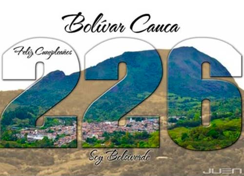 BOLÍVAR, CAUCA, 226 AÑOS: EMPORIO HISTÓRICO DEL SUR BOLÍVAR, CAUCA, 226 AÑOS: EMPORIO HISTÓRICO DEL SUR