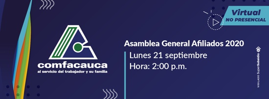 Asamblea General de Afiliados 2020 - Comfacauca Asamblea General de Afiliados 2020 - Comfacauca