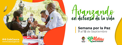 Del 7 al 12 de septiembre Cauca conmemora la Semana por la Paz: “Avanzando en defensa de la Vida”