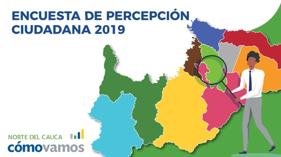 Norte del Cauca Cómo Vamos - Encuesta de Percepción Ciudadana Norte del Cauca Cómo Vamos - Encuesta de Percepción Ciudadana