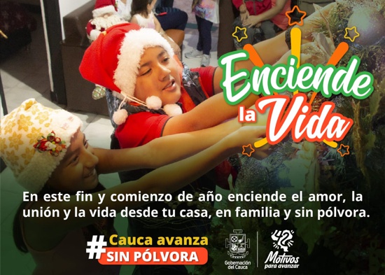¡Enciende la vida! Cauca avanza sin pólvora