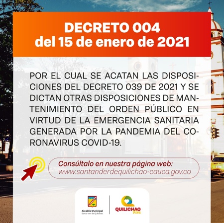 Decreto 004 del 15 de enero de 2021 en Santander de Quilichao Decreto 004 del 15 de enero de 2021 en Santander de Quilichao