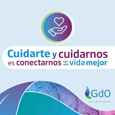 Cuidarte y cuidarnos es conectarnos con una vida mejor - Gases de Occidente Cuidarte y cuidarnos es conectarnos con una vida mejor - Gases de Occidente