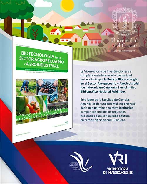 Revista Biotecnología en el Sector Agropecuario y Agroindustrial fue indexada en Categoría B Revista Biotecnología en el Sector Agropecuario y Agroindustrial fue indexada en Categoría B