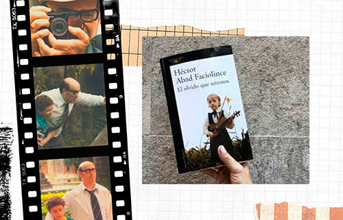 “EL OLVIDO QUE SEREMOS”: UN LIBRO Y PELÍCULA INOLVIDABLES