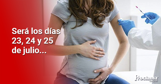 Habrá una vacunatón de mujeres gestantes