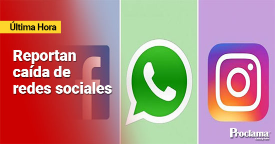 Reportan caída de redes sociales Facebook, Instagram y Whatsapp