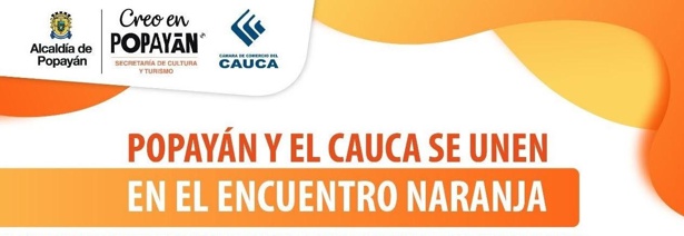 Popayán y el Cauca se unen en el Encuentro Naranja