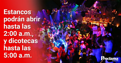 Establecimientos nocturnos podrán estar abiertos hasta las 5:00 a.m.