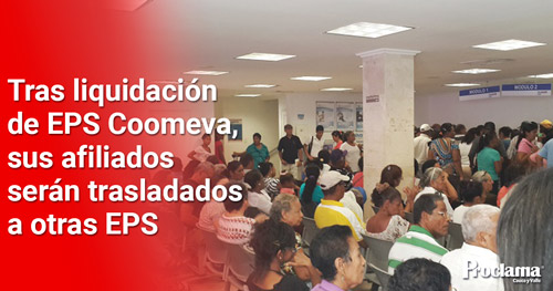 Hoy se trasladarán a los afiliados de la EPS Coomeva, a diferentes EPS
