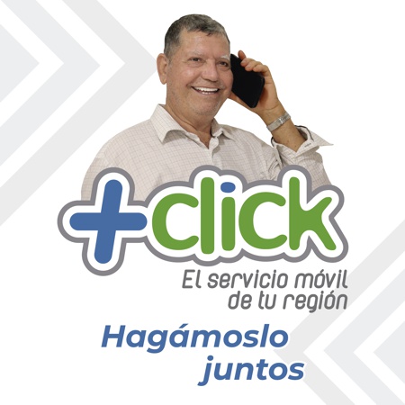 +CLICK + TELEFONÍA + EL SERVICIO MÓVIL DE TU REGIÓN +CLICK + TELEFONÍA + EL SERVICIO MÓVIL DE TU REGIÓN