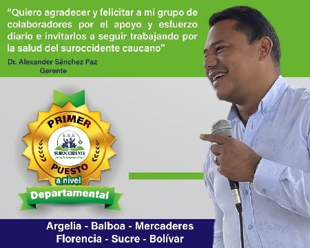 ESE Suroccidente - La mejor Empresa Social del Estado del Cauca - 2021 - Alexander Sánchez Paz - Gerente ESE Suroccidente - La mejor Empresa Social del Estado del Cauca - 2021 - Alexander Sánchez Paz - Gerente