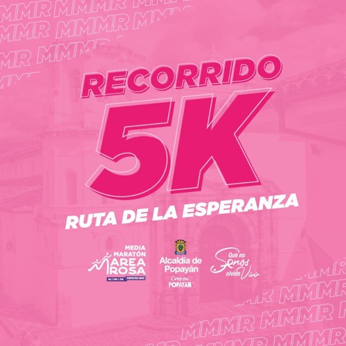 Media Maratón Marea Rosa - 5K - Ruta de la Esperanza - Popayán Media Maratón Marea Rosa - 5K - Ruta de la Esperanza - Popayán