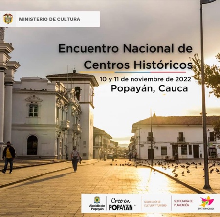 Popayán será sede del Primer Encuentro Nacional de Centros Históricos Popayán será sede del Primer Encuentro Nacional de Centros Históricos