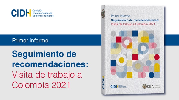 CIDH presenta informe de seguimiento de recomendaciones a Colombia CIDH presenta informe de seguimiento de recomendaciones a Colombia