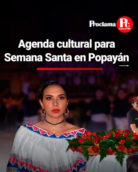 Agéndate para vivir la Semana Santa en Popayán