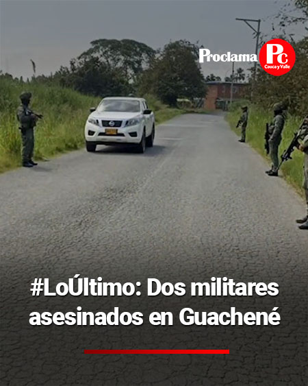 Dos militares fueron asesinados en Guachené Dos militares fueron asesinados en Guachené