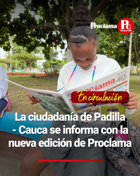 En circulación Edición Impresa #459 de Proclama Cauca y Valle En circulación Edición Impresa #459 de Proclama Cauca y Valle