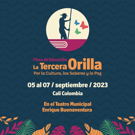 Cali será la sede del primer Foro de Educación “La Tercera Orilla”