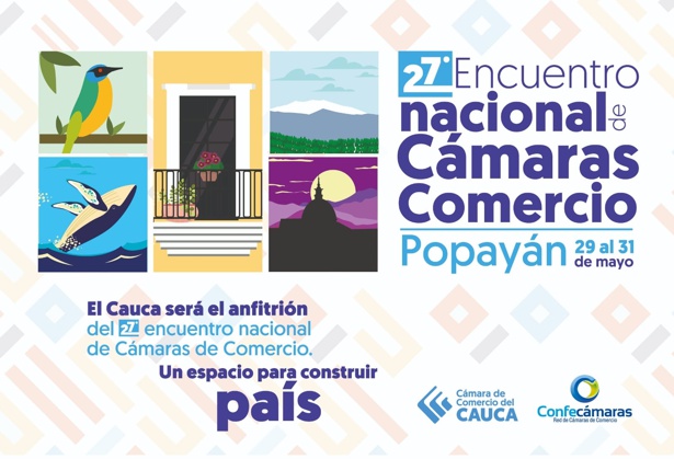 Cauca será sede del 27º Encuentro Nacional de Cámaras de Comercio en Popayán Cauca será sede del 27º Encuentro Nacional de Cámaras de Comercio en Popayán
