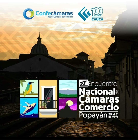 Cauca será sede del 27º Encuentro Nacional de Cámaras de Comercio en Popayán Cauca será sede del 27º Encuentro Nacional de Cámaras de Comercio en Popayán