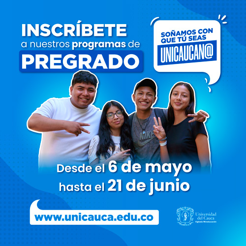 ¡Soñamos con que tú seas Unicaucan@!