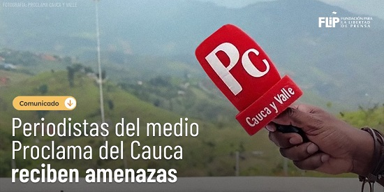 FLIP se pronuncia frente a amenazas a periodistas de Proclama FLIP se pronuncia frente a amenazas a periodistas de Proclama