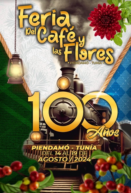 Feria del Café y las Flores / Piendamó - Tunia - 100 años de historia Feria del Café y las Flores / Piendamó - Tunia - 100 años de historia
