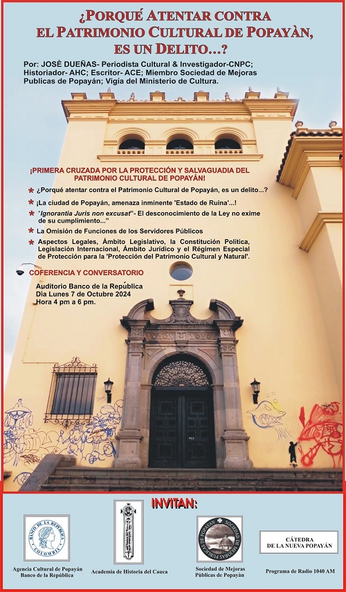 Por qué atentar contra el patrimonio cultural de Popayán, es un delito…