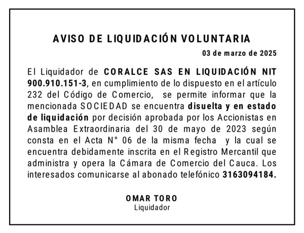 Atención a este edicto: Aviso de liquidación voluntaria - CORALCE SAS