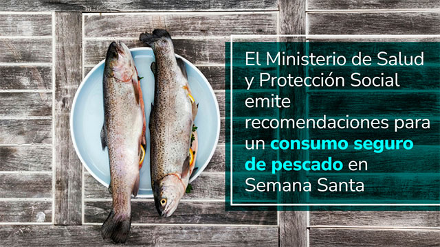Evite intoxicaciones por pescado en Semana Santa. Recomendaciones para consumo seguro de pescado. Evite intoxicaciones por pescado en Semana Santa. Recomendaciones para consumo seguro de pescado.